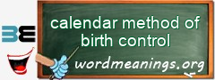 WordMeaning blackboard for calendar method of birth control